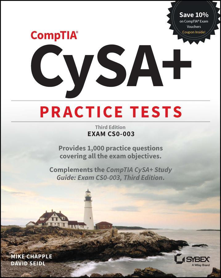 Cover: 9781394182930 | CompTIA CySA+ Practice Tests | Exam CS0-003 | Mike Chapple (u. a.)