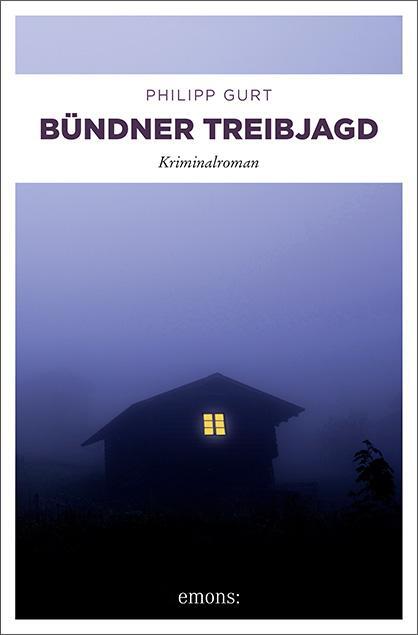 Cover: 9783740805388 | Bündner Treibjagd | Kriminalroman | Philipp Gurt | Taschenbuch | 2019