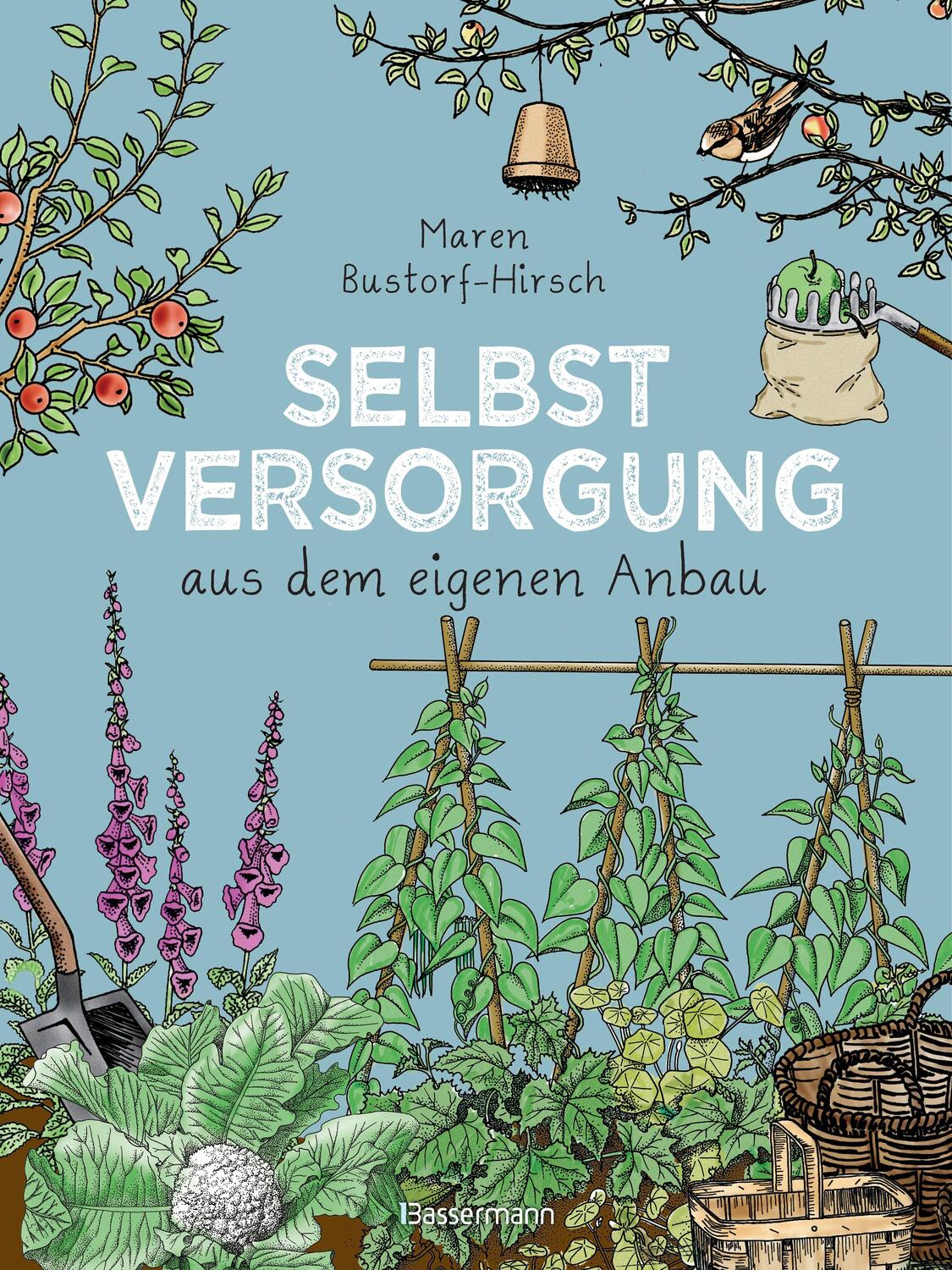 Cover: 9783809436881 | Selbstversorgung aus dem eigenen Anbau | Maren Bustorf-Hirsch | Buch