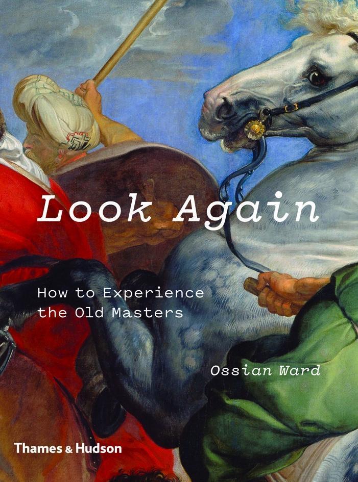 Cover: 9780500239674 | Look Again: How to Experience the Old Masters | Ossian Ward | Buch