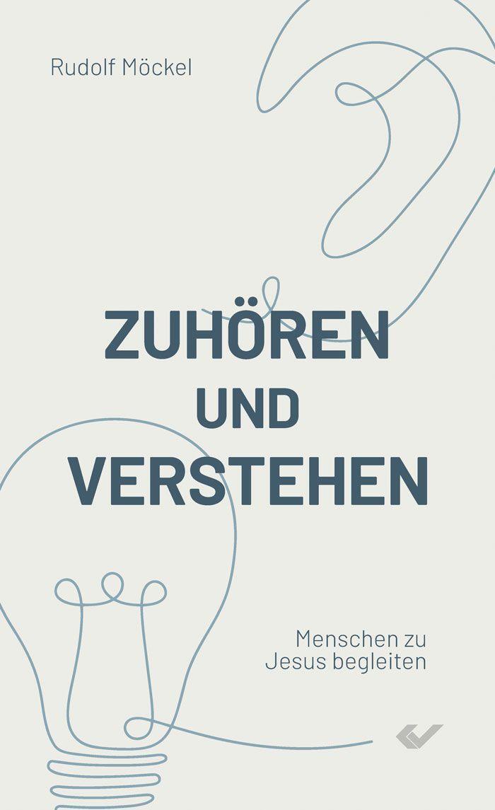 Cover: 9783863538866 | Zuhören und verstehen | Menschen zu Jesus begleiten | Rudolf Möckel