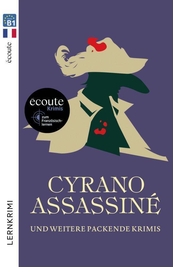 Cover: 9783194895867 | Cyrano Assassiné | Écoute-Krimis zum Französischlernen / Lektüre