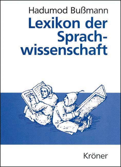 Cover: 9783520452047 | Lexikon der Sprachwissenschaft | Hadumod Bußmann | Buch | XLI | 2001