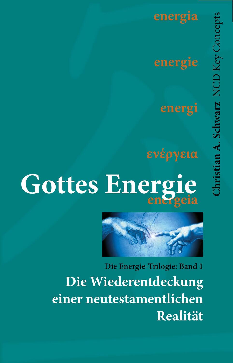 Cover: 9783928093279 | Gottes Energie | Christian A. Schwarz | Buch | Deutsch | 2020