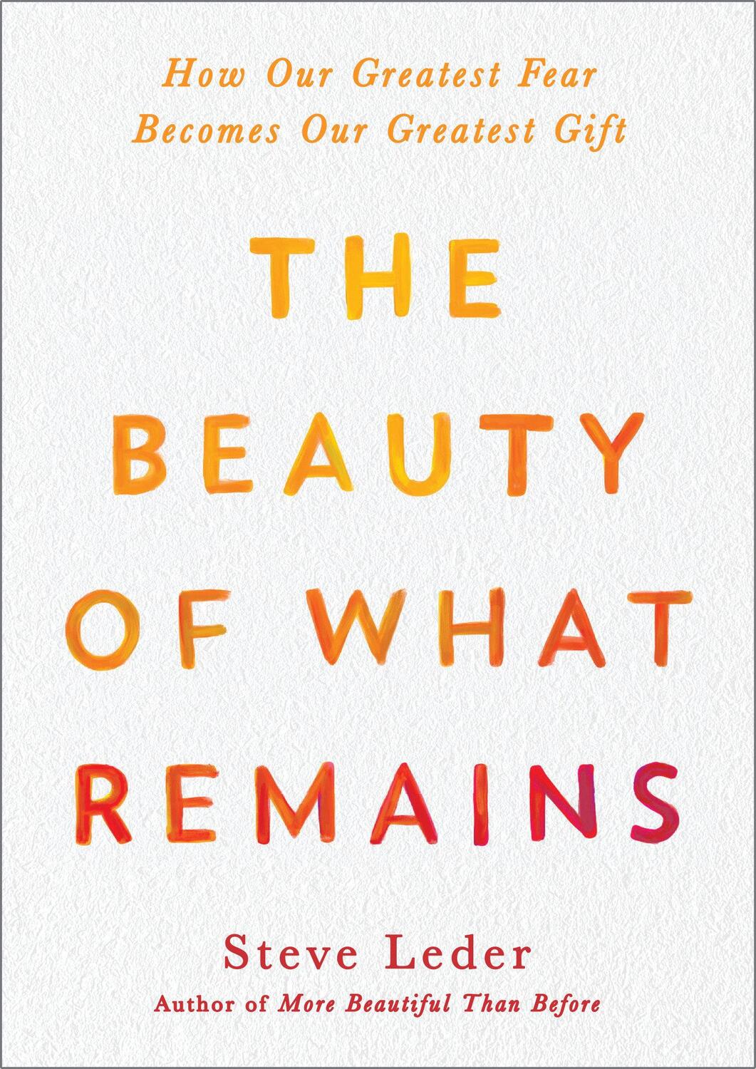 Cover: 9780593187555 | The Beauty of What Remains: How Our Greatest Fear Becomes Our...