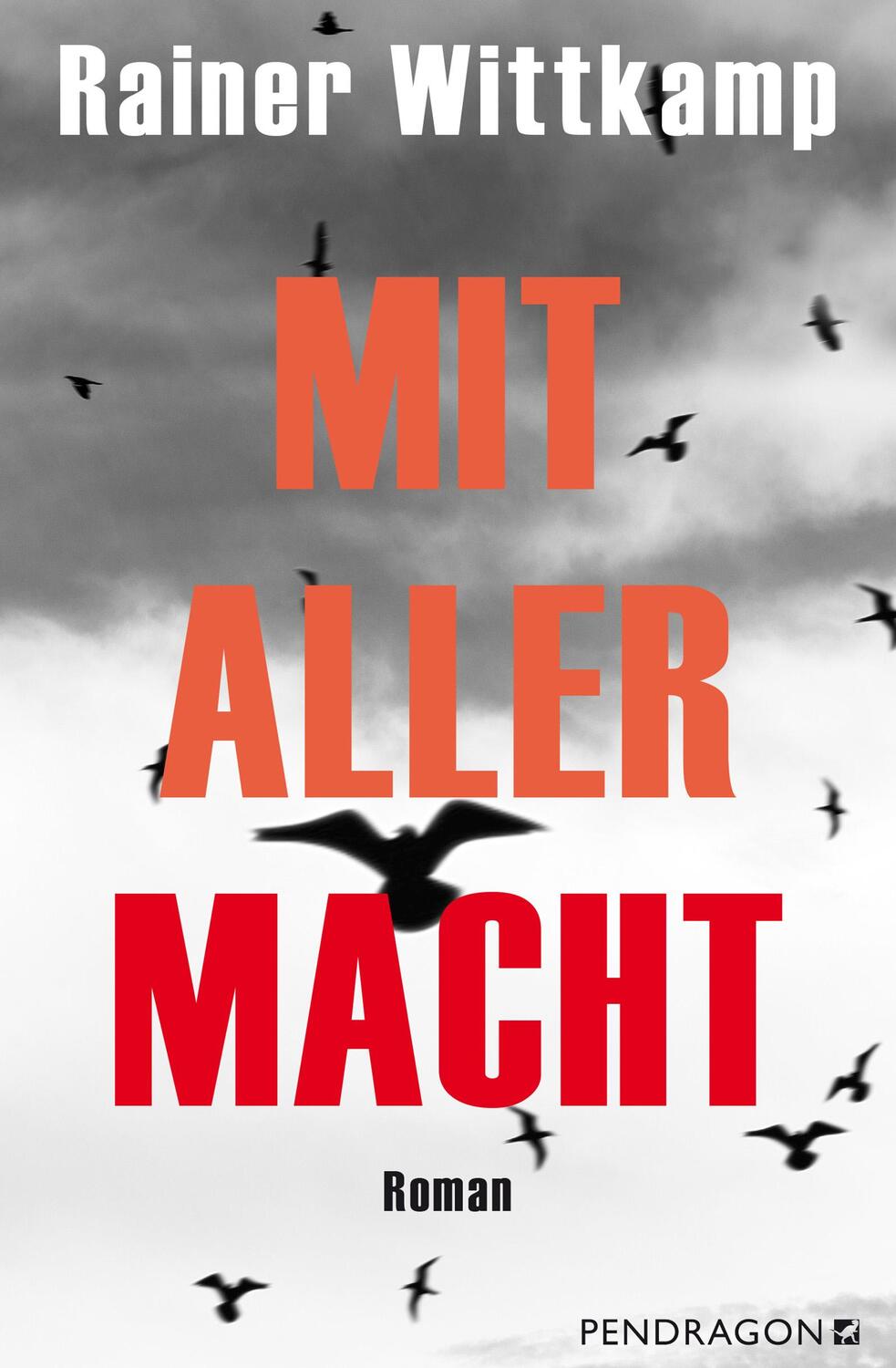 Cover: 9783865327598 | Mit aller Macht | Roman | Rainer Wittkamp | Taschenbuch | 248 S.