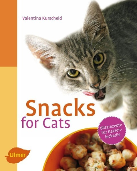 Cover: 9783800112630 | Snacks for Cats | Blitzrezepte für Katzenleckerlis | Kurscheid | Buch