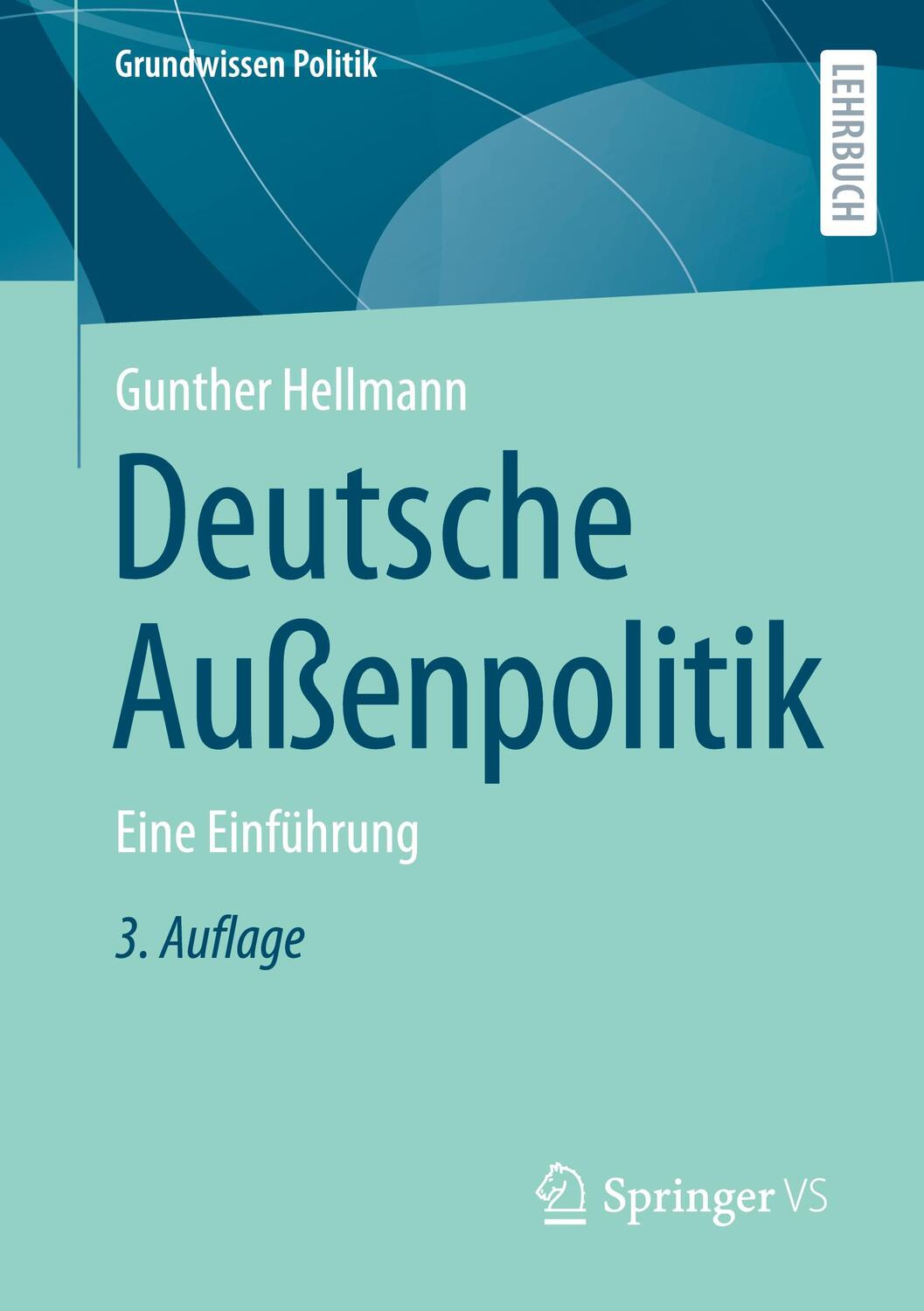 Cover: 9783658436780 | Deutsche Außenpolitik | Eine Einführung | Gunther Hellmann | Buch
