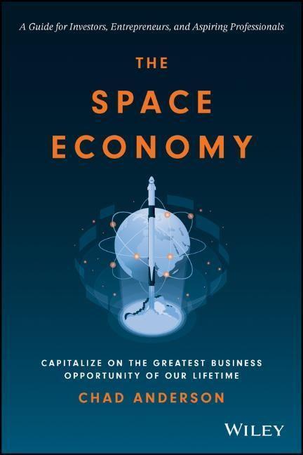 Cover: 9781119903727 | The Space Economy | Chad Anderson | Buch | 256 S. | Englisch | 2023