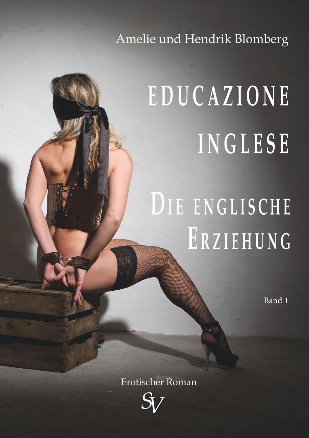 Cover: 9783863320256 | Educazione inglese, Band I, Die englische Erziehung | Blomberg (u. a.)