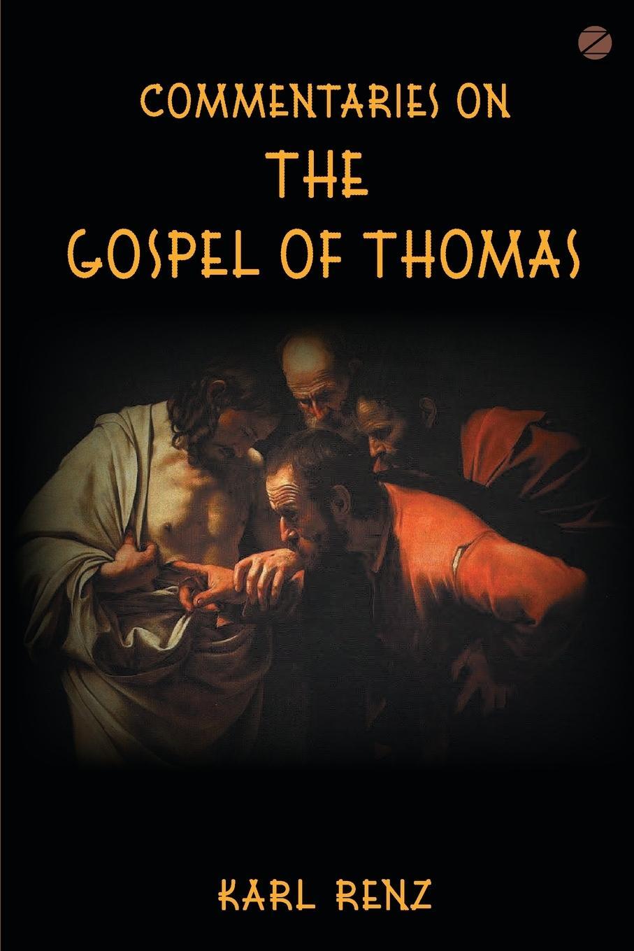 Cover: 9789385902000 | Commentaries On The Gospel Of Thomas | Karl Renz | Taschenbuch | 2015