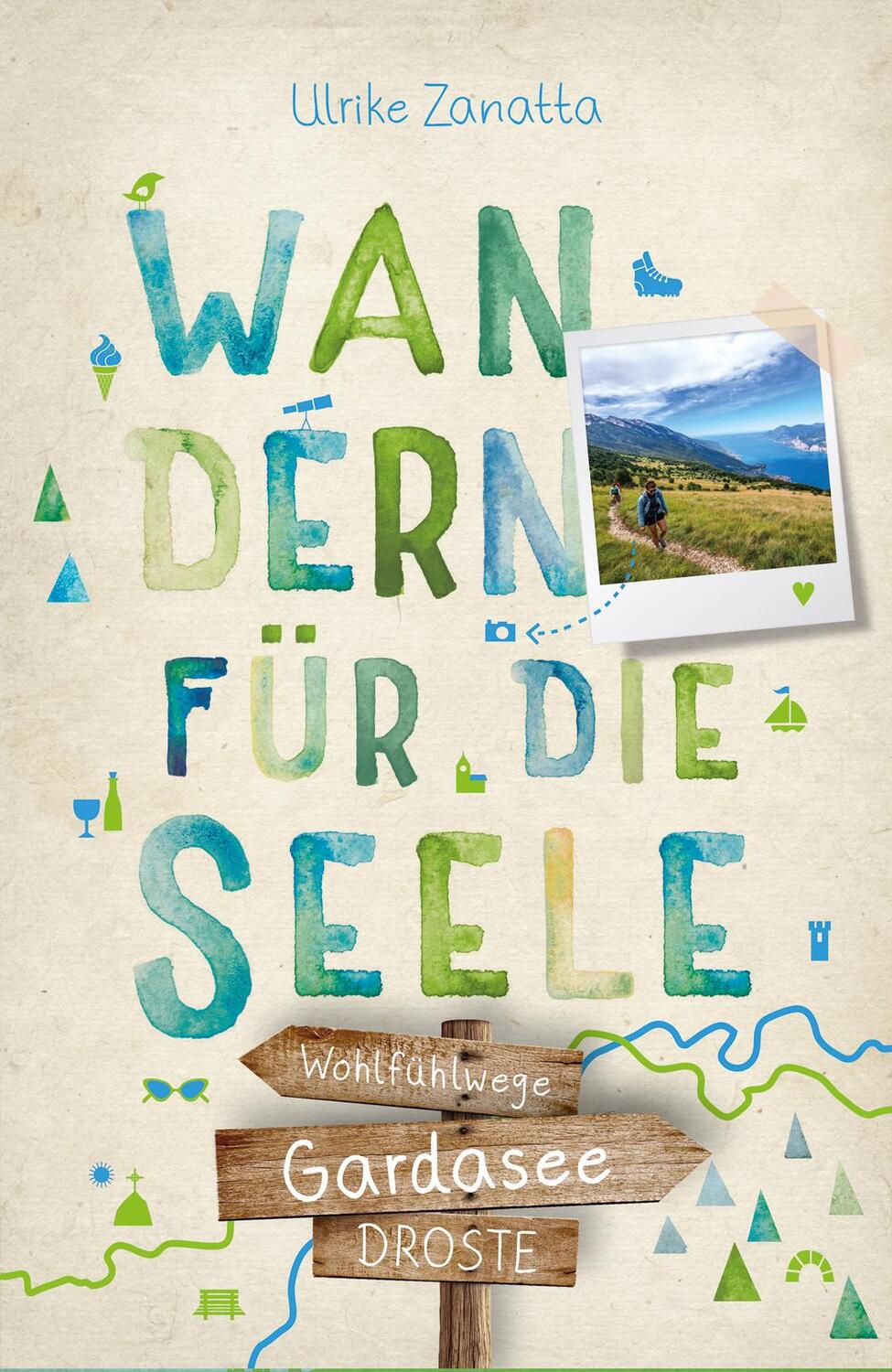 Cover: 9783770023936 | Gardasee. Wandern für die Seele | Wohlfühlwege | Ulrike Zanatta | Buch