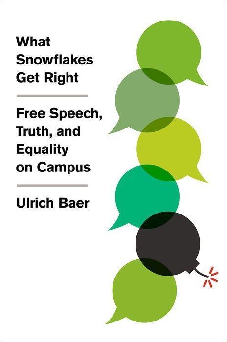 Cover: 9780190054199 | What Snowflakes Get Right | Free Speech, Truth, and Equality on Campus