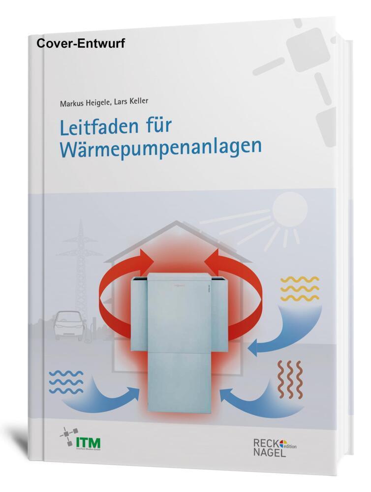 Cover: 9783961430987 | Leitfaden für Wärmepumpenanlagen | Lars Keller (u. a.) | Buch | 272 S.