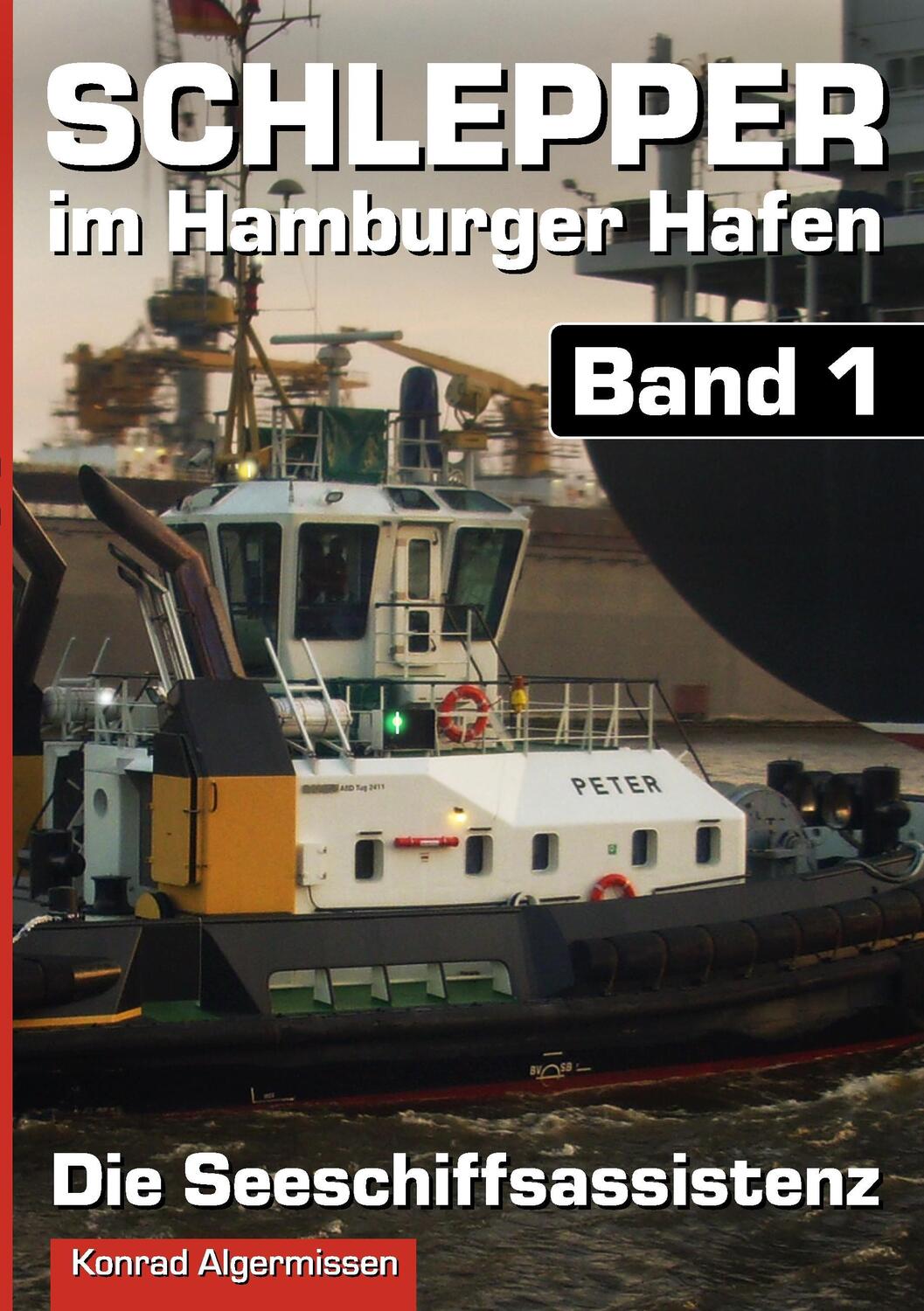 Cover: 9783735784308 | Schlepper im Hamburger Hafen. Bd.1 | Die Seeschiffsassistenz | Buch