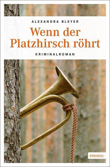 Cover: 9783740801656 | Wenn der Platzhirsch röhrt | Alexandra Bleyer | Taschenbuch | Deutsch