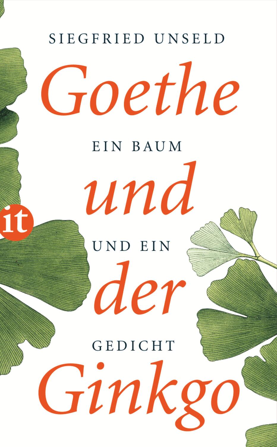 Cover: 9783458357520 | Goethe und der Ginkgo | Ein Baum und ein Gedicht | Siegfried Unseld