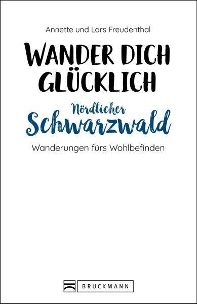 Bild: 9783734327339 | Wander dich glücklich - nördlicher Schwarzwald | Freudenthal | Buch