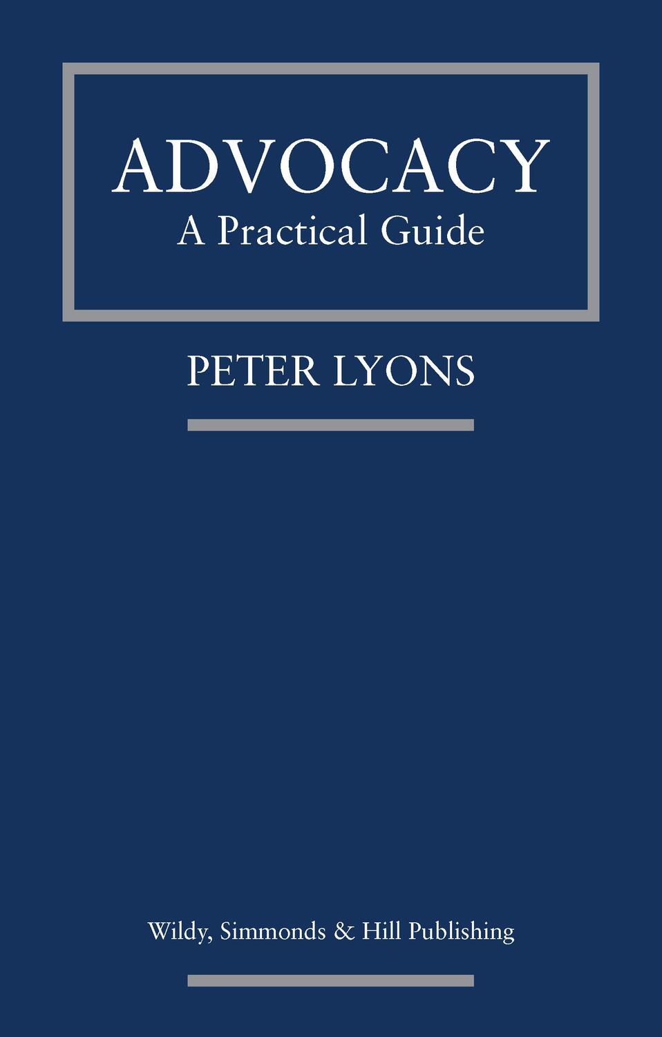 Cover: 9780854902668 | Advocacy: A Practical Guide | Peter Lyons | Taschenbuch | Englisch