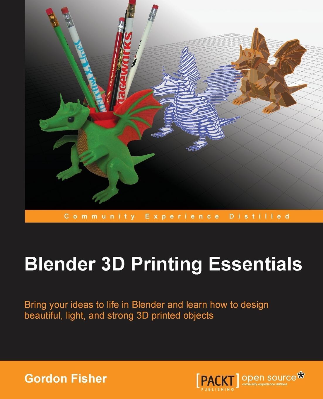 Cover: 9781783284597 | Blender 3D Printing Essentials | Gordon Fisher | Taschenbuch | 2013