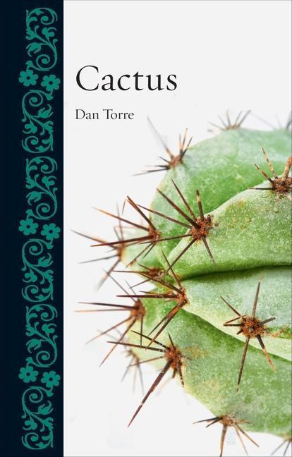 Cover: 9781780237220 | Cactus | Dan Torre | Buch | Botanical | Englisch | 2017