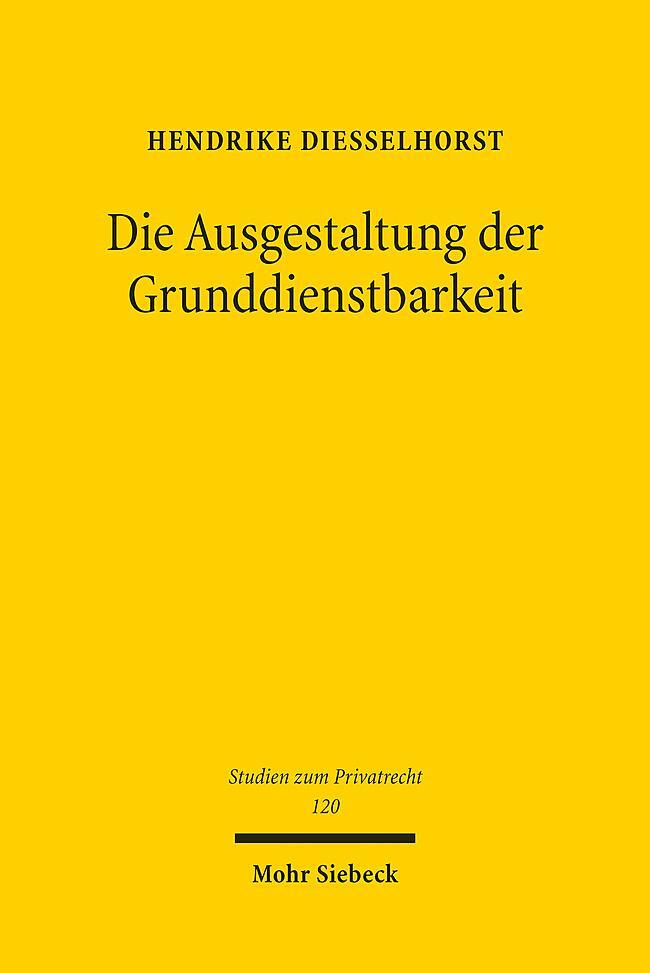 Cover: 9783161633027 | Die Ausgestaltung der Grunddienstbarkeit | Hendrike Diesselhorst