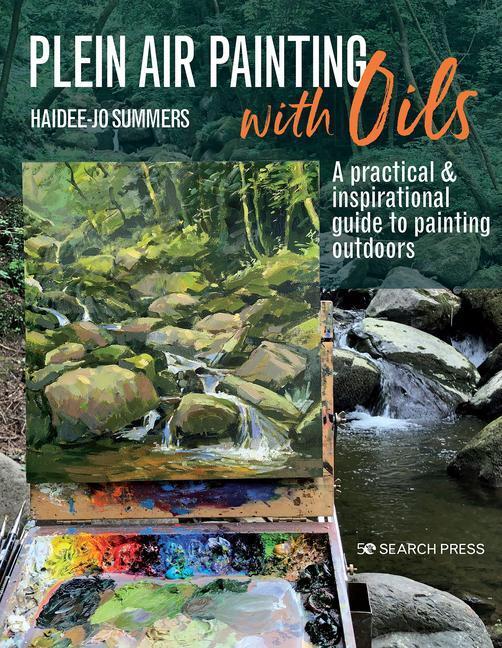 Cover: 9781782218760 | Plein Air Painting with Oils: A Practical & Inspirational Guide to...