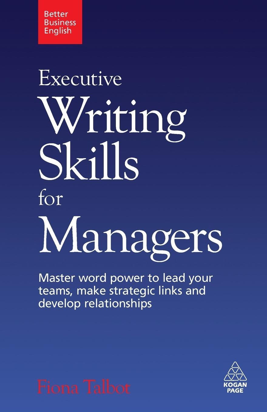 Cover: 9780749455187 | Executive Writing Skills for Managers | Fiona Talbot | Taschenbuch