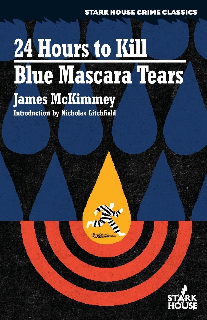 Cover: 9798886010367 | 24 Hours to Kill / Blue Mascara Tears | James Mckimmey | Taschenbuch