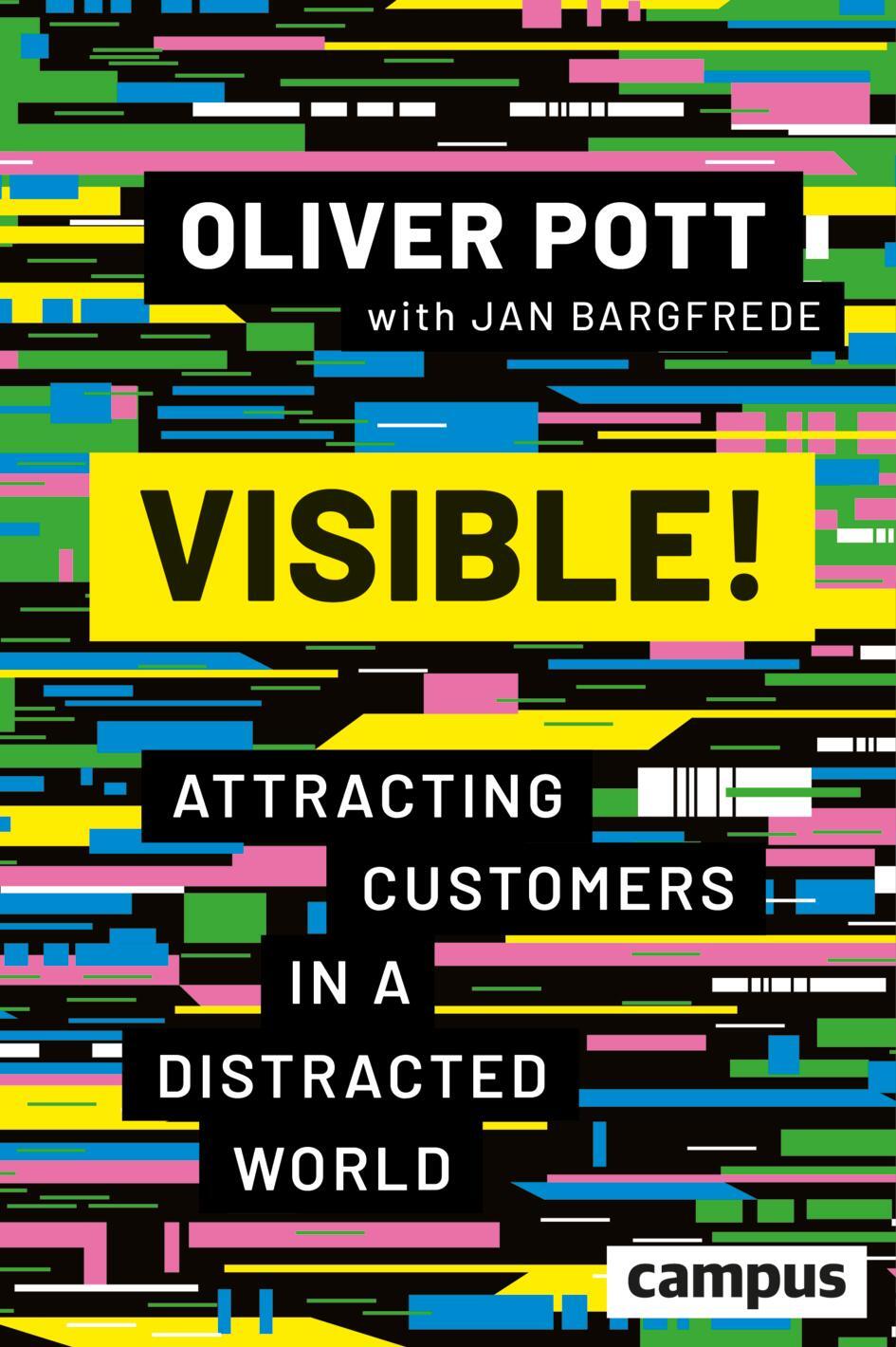 Cover: 9783593517117 | Visible! | Attracting Customers in a Distracted World | Oliver Pott
