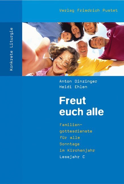 Cover: 9783791720272 | Freut euch alle | Anton Dinzinger (u. a.) | Taschenbuch | 284 S.