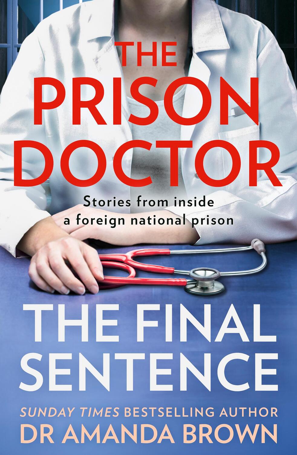 Cover: 9780008448011 | The Prison Doctor | The Final Sentence | Dr Amanda Brown | Taschenbuch