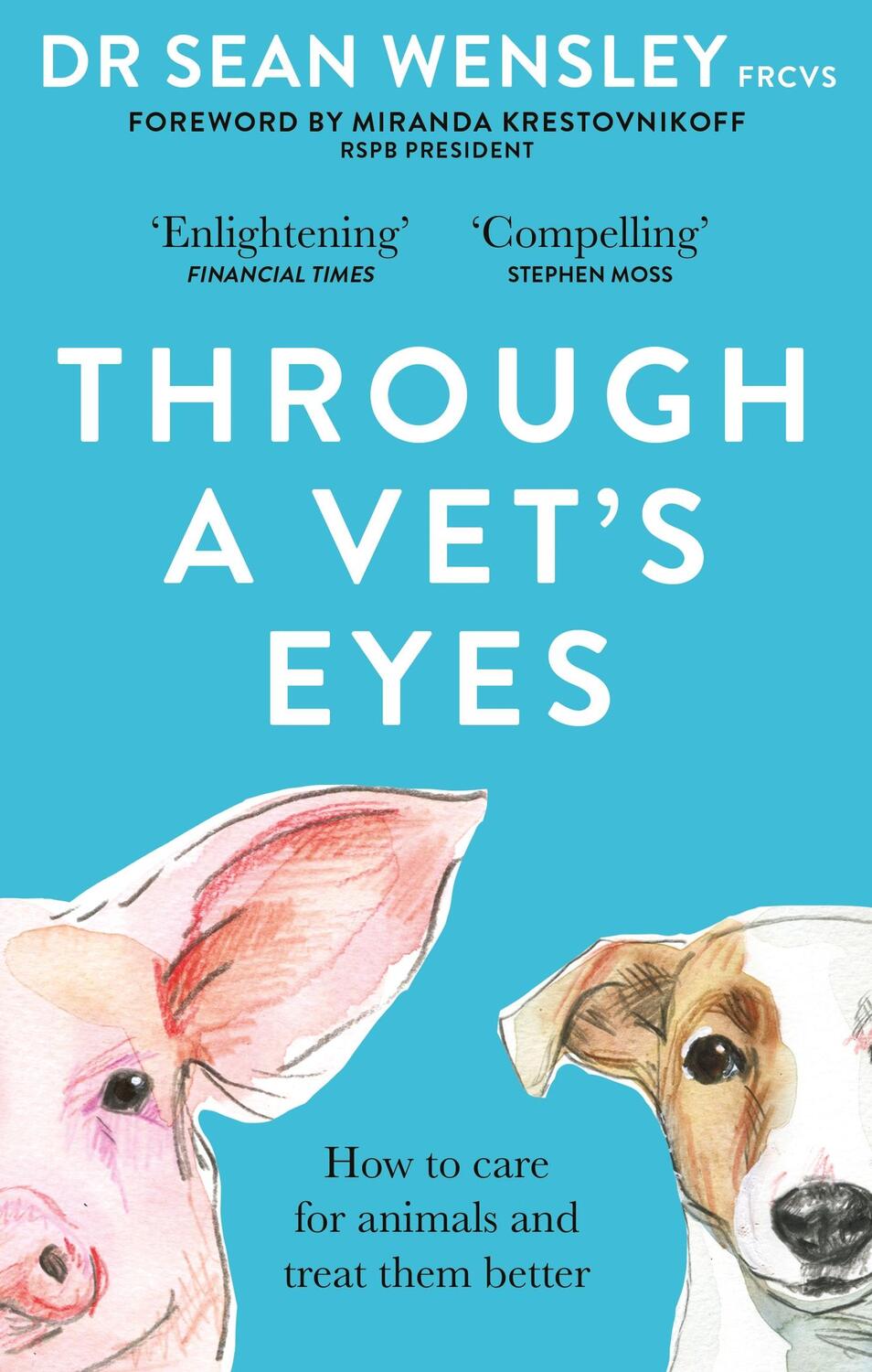 Cover: 9781856754750 | Through A Vet's Eyes | How to care for animals and treat them better