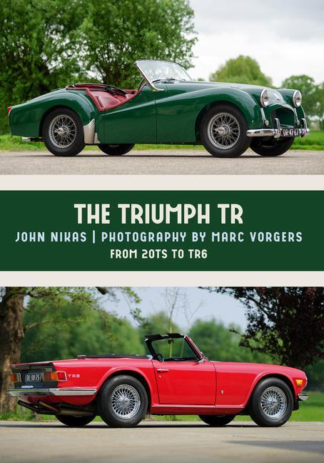 Cover: 9781445673820 | The Triumph TR | From 20TS to TR6 | John Nikas | Taschenbuch | 2018