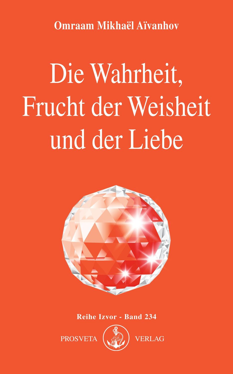 Cover: 9783895150753 | Die Wahrheit, Frucht der Weisheit und der Liebe | Aivanhov | Buch