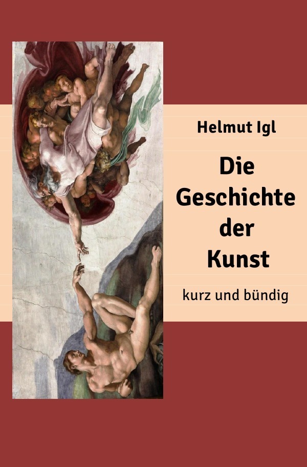 Cover: 9783746726281 | Die Geschichte der Kunst - kurz und bündig | Helmut Igl | Taschenbuch