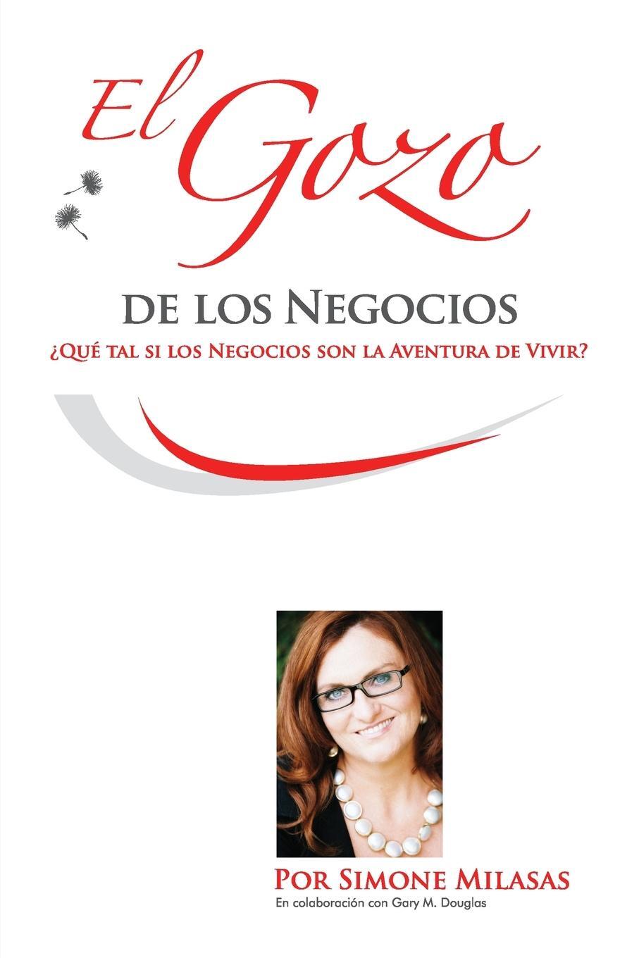Cover: 9781939261557 | El Gozo de Los Negocios - Joy of Business Spanish | Simone Milasas