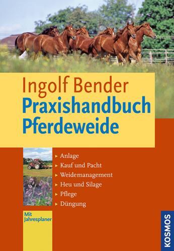 Cover: 9783440135402 | Praxishandbuch Pferdeweide | Ingolf Bender | Buch | Deutsch | 2013