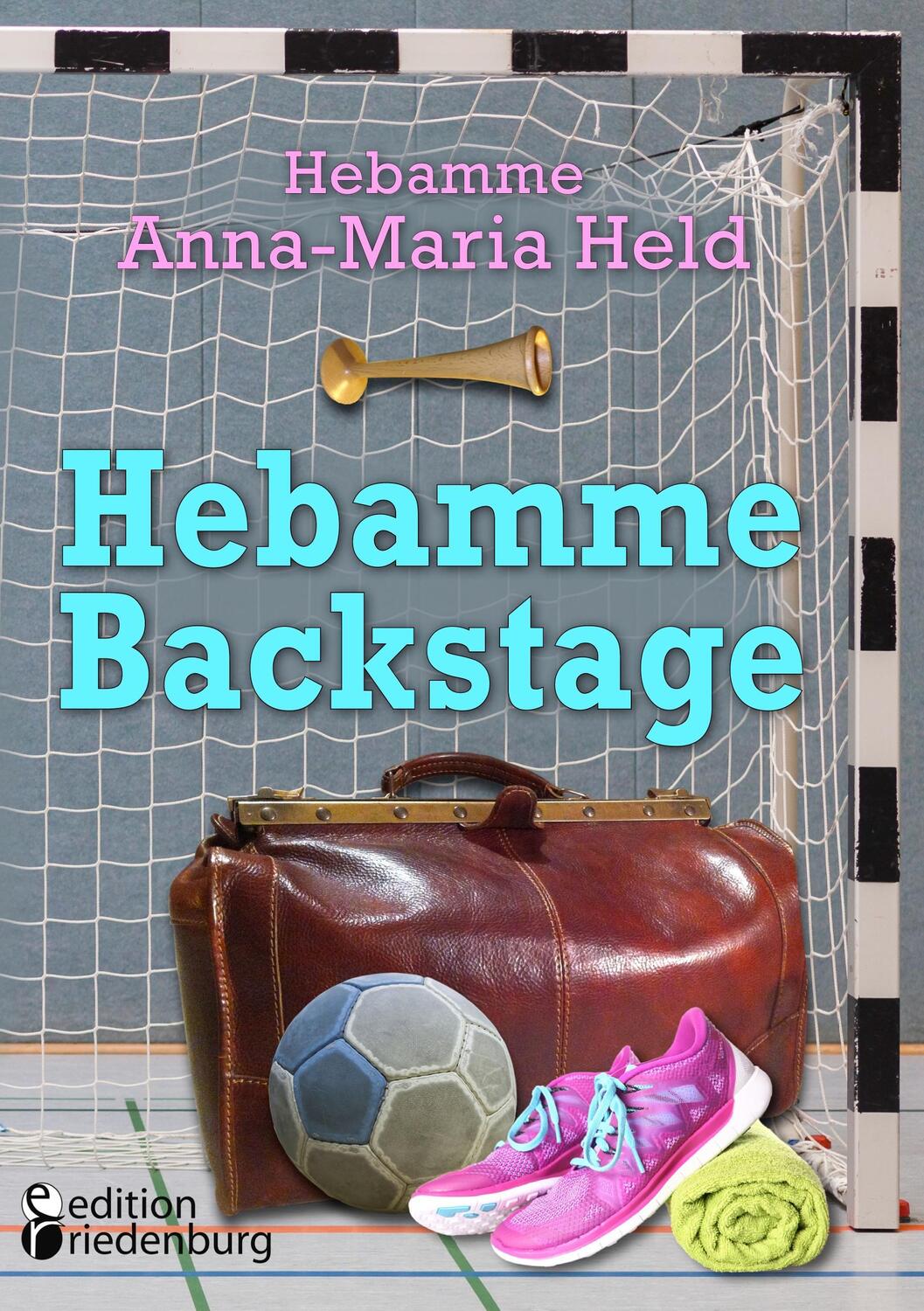 Cover: 9783903085251 | Hebamme Backstage | Anna-Maria Held | Taschenbuch | EAN 9783903085251