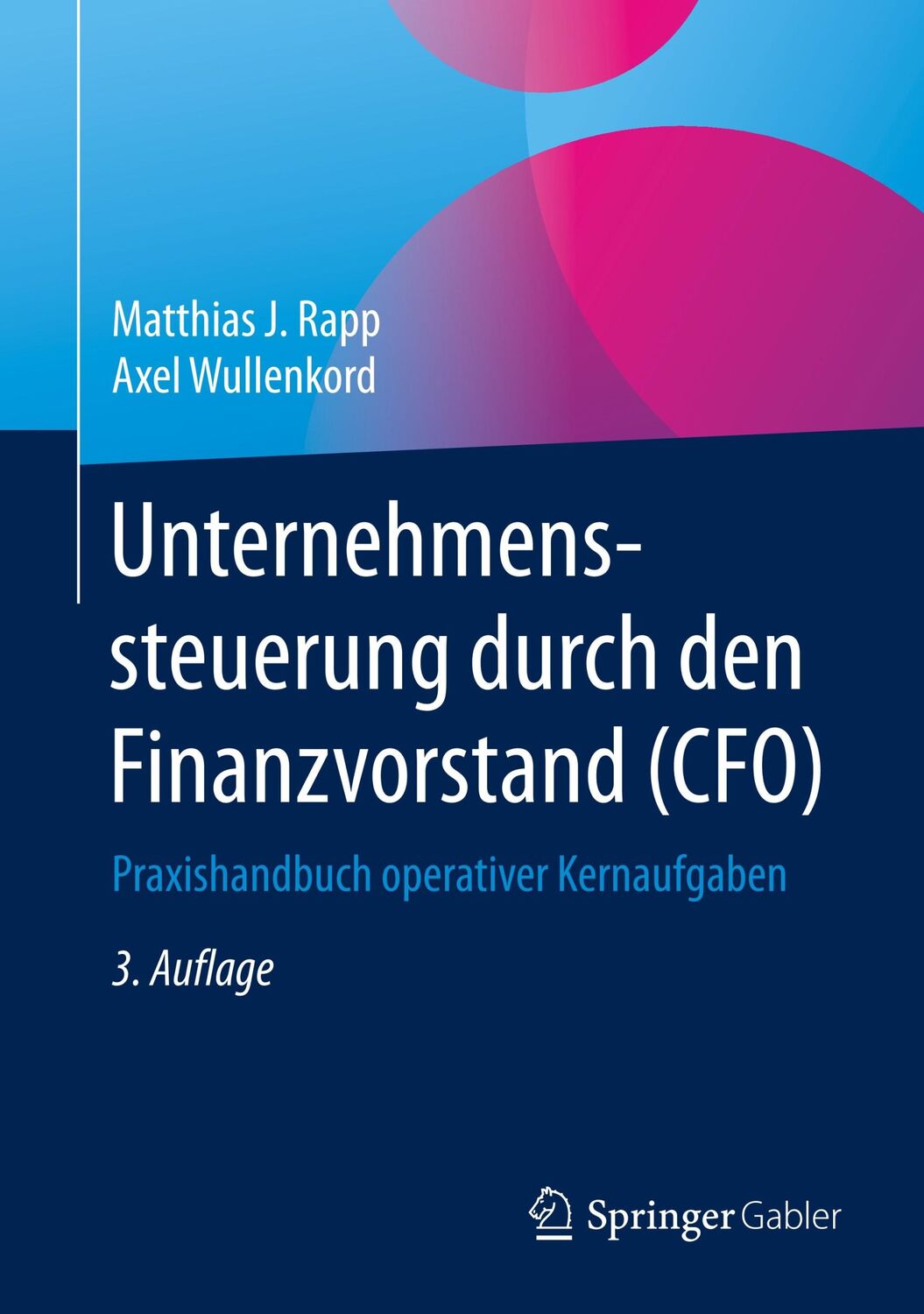 Cover: 9783658212650 | Unternehmenssteuerung durch den Finanzvorstand (CFO) | Buch | xix