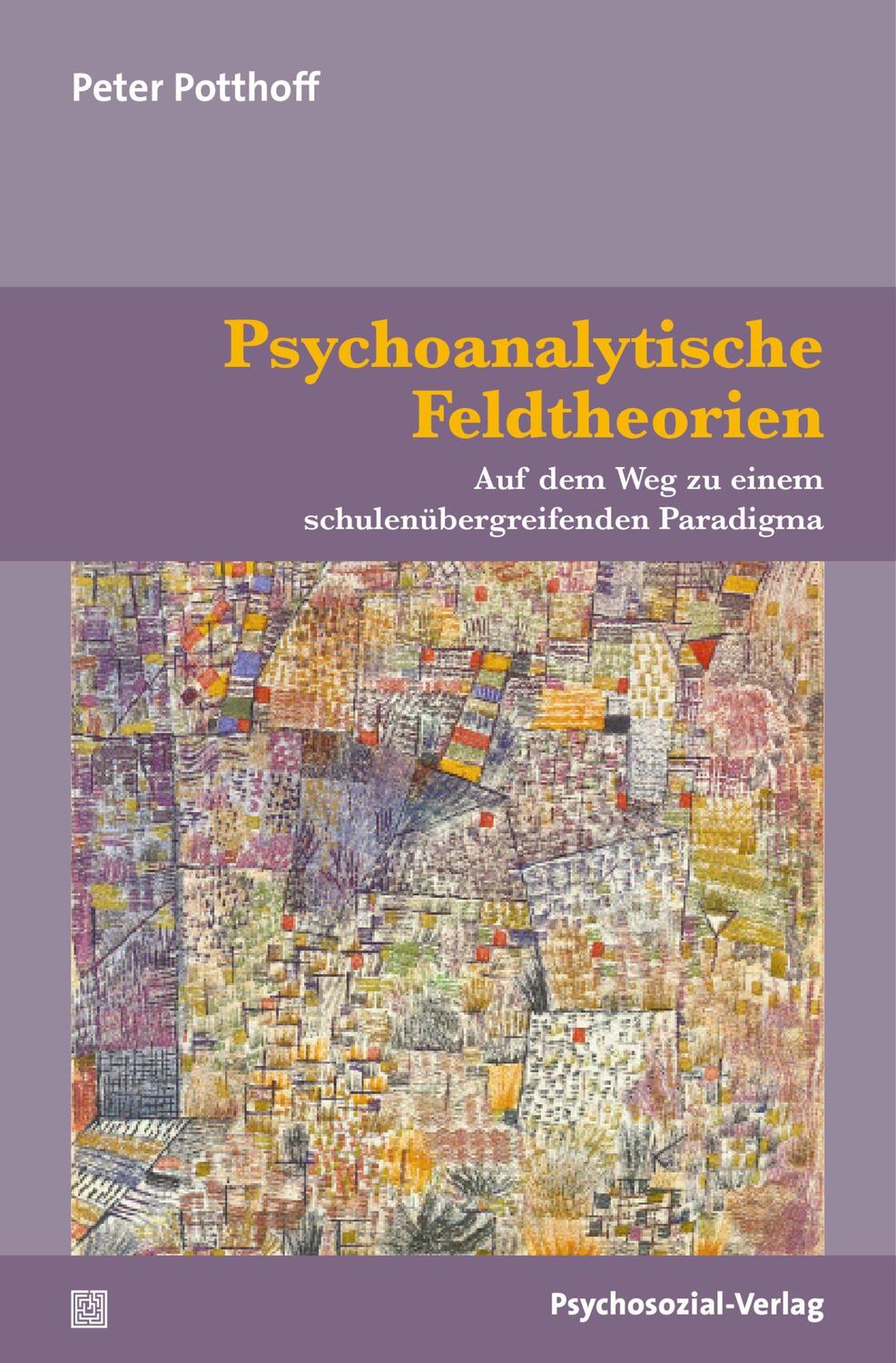 Cover: 9783837931839 | Psychoanalytische Feldtheorien | Peter Potthoff | Taschenbuch | 2022