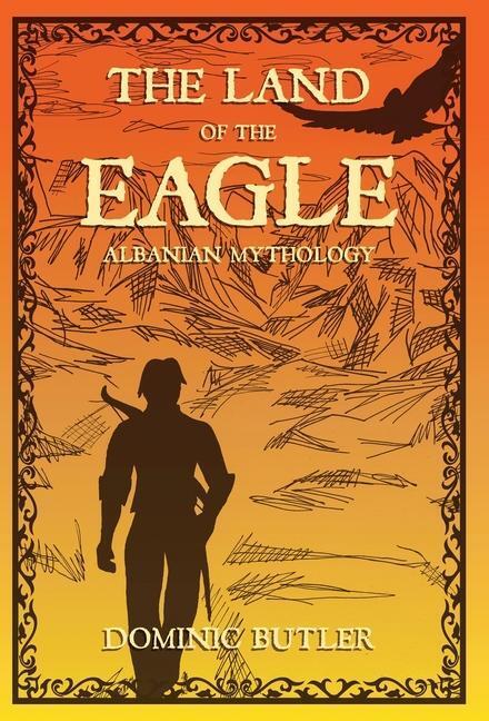 Cover: 9781639886418 | The Land of the Eagle | Albanian Mythology | Dominic Butler | Buch