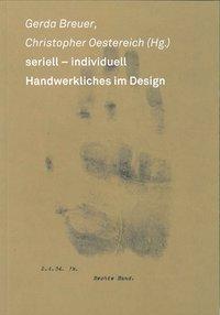 Cover: 9783897398146 | seriell - individuell | Handwerkliches im Design | Taschenbuch | 2014