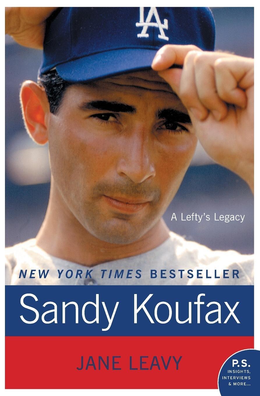 Cover: 9780061779008 | Sandy Koufax | Jane Leavy | Taschenbuch | Paperback | Englisch | 2010