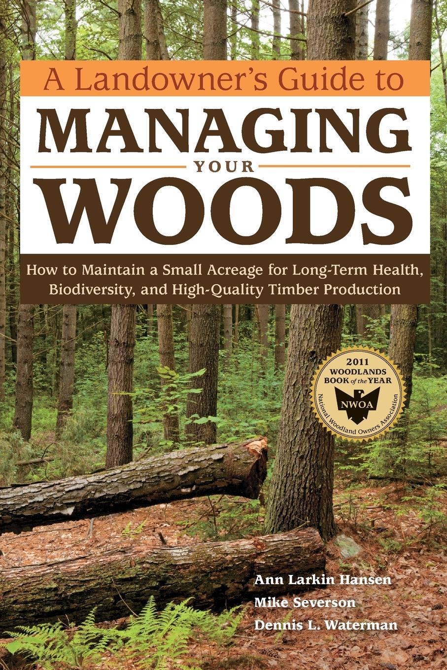Cover: 9781603428002 | A Landowner's Guide to Managing Your Woods | Ann Larkin Hansen | Buch