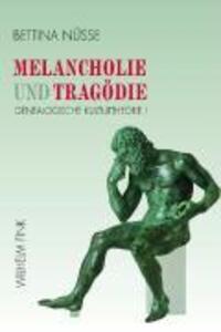 Cover: 9783770545506 | Melancholie und Tragödie | Genealogische Kulturtheorie 1 | Nüsse