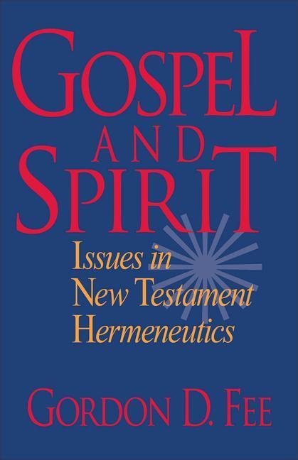 Cover: 9780801046223 | Gospel and Spirit - Issues in New Testament Hermeneutics | Fee | Buch