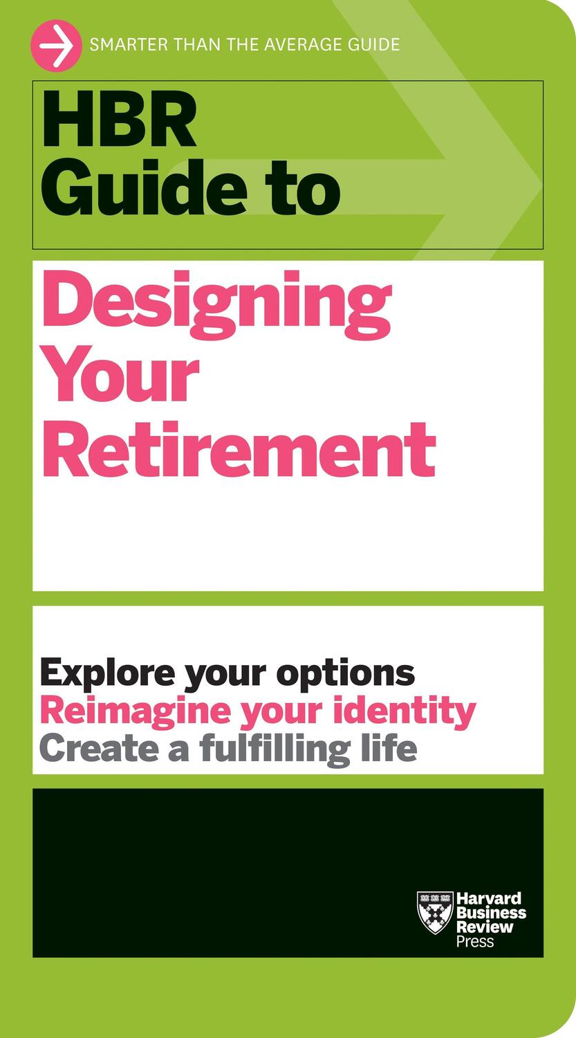 Cover: 9781647824914 | HBR Guide to Designing Your Retirement | Harvard Business Review