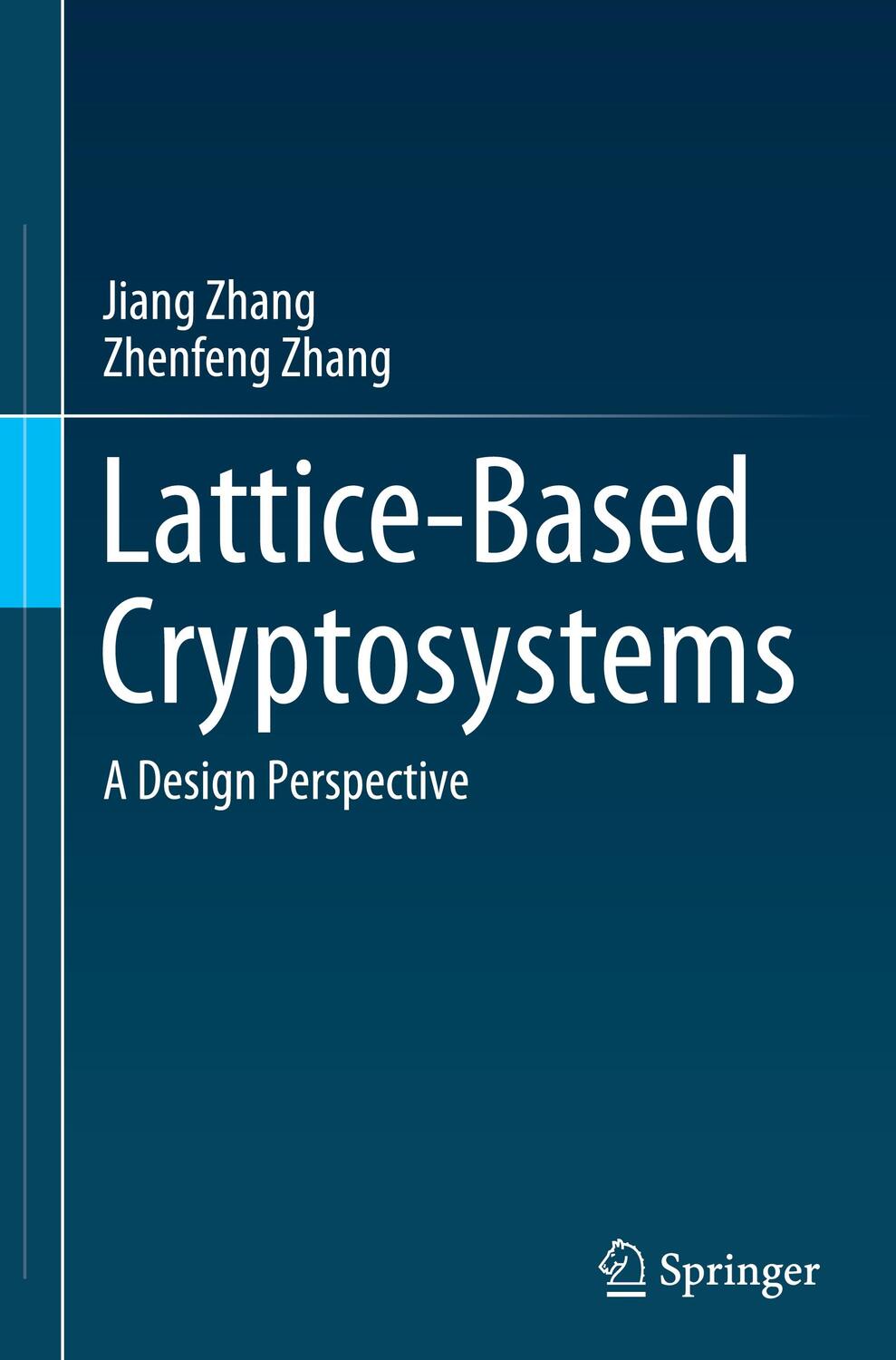 Cover: 9789811584268 | Lattice-Based Cryptosystems | A Design Perspective | Zhang (u. a.)