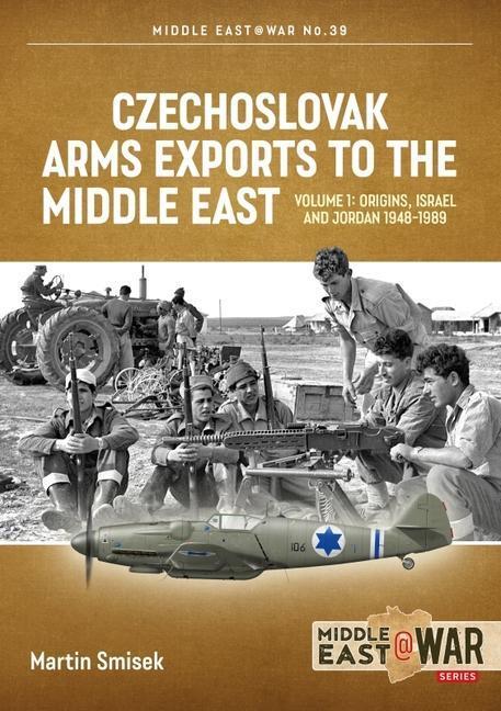 Cover: 9781914377198 | Czechoslovak Arms Exports to the Middle East | Martin Smisek | Buch